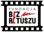 Fundacja „BEZ RETUSZU” z dofinansowaniem… Fundacja „BEZ RETUSZU” z dofinansowaniem…