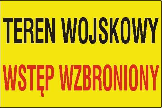 „Teren wojskowy – wstęp wzbroniony”
