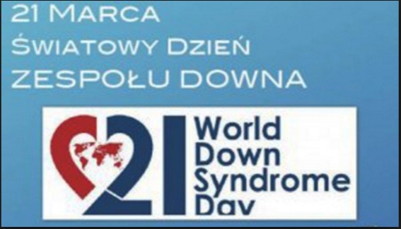 21 marca – Światowy Dzień Zespołu Downa 21 marca – Światowy Dzień Zespołu Downa