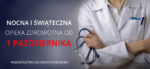 Informacja dotycząca nocnej i świątecznej opieki zdrowotnej od dnia 1 października 2017r.
