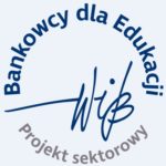 Edukacja ekonomiczna wspólnym celem polskich samorządów i sektora finansowego Edukacja ekonomiczna wspólnym celem polskich samorządów i sektora finansowego
