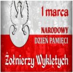 1 marca  – Narodowy Dzień Pamięci Żołnierzy Wyklętych