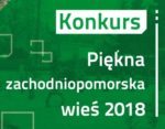 Konkurs pn. „Piękna Zachodniopomorska Wieś”