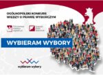 „Wybieram Wybory” – konkurs dla uczniów szkół ponadgimnazjalnych i ponadpodstawowych „Wybieram Wybory” – konkurs dla uczniów szkół ponadgimnazjalnych i ponadpodstawowych