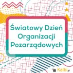 Światowy Dzień Organizacji Pozarządowych