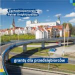 Granty dla przedsiębiorców – Zachodniopomorski Pakiet Antykryzysowy