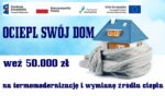 Wsparcie na termomodernizację i wymianę źródła ciepła w budynkach jednorodzinnych